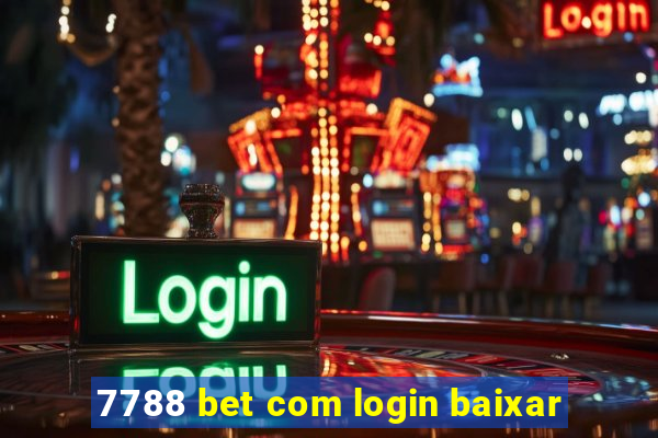 7788 bet com login baixar